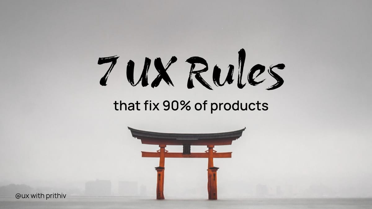 7 UX Rules that fix 90% of products Feature image