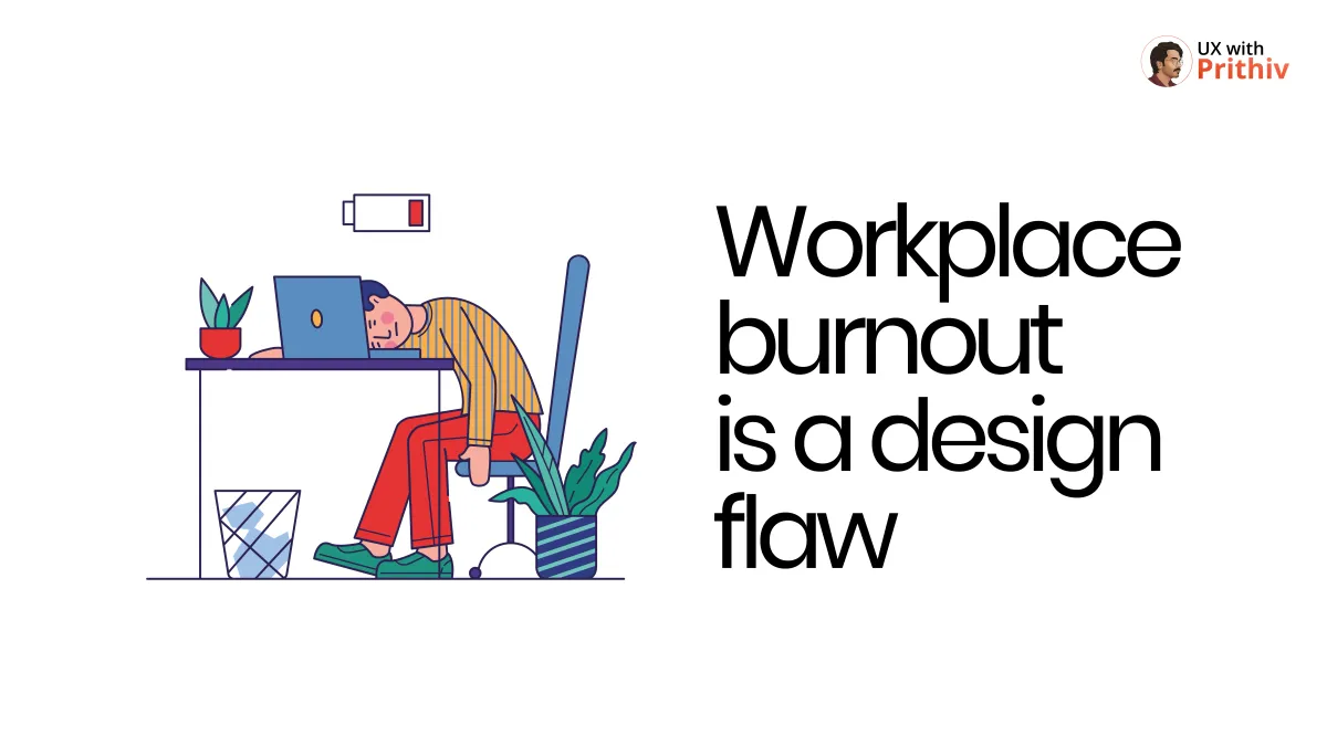 Workplace burnout is a design flaw Feature image