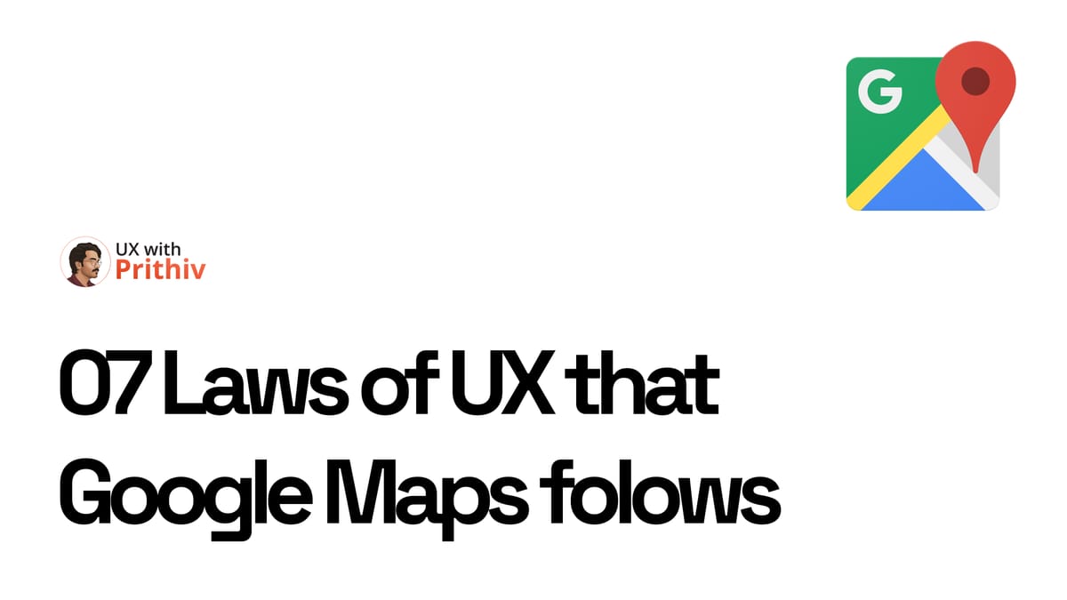 07 Laws of UX that Google Maps follows Feature image