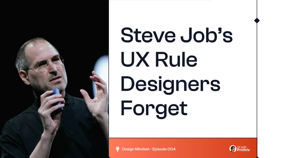 Steve Job's UX Rule Designers Forget Feature image