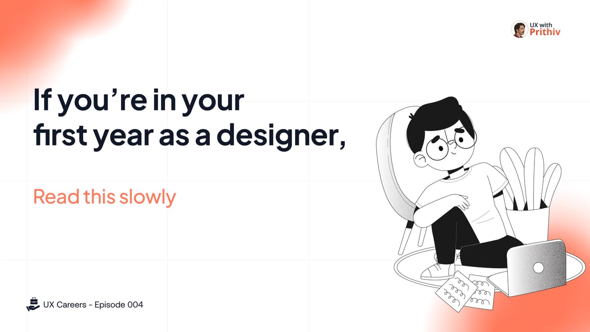 If You’re in Your First Year as a Designer, Read This Slowly Feature image