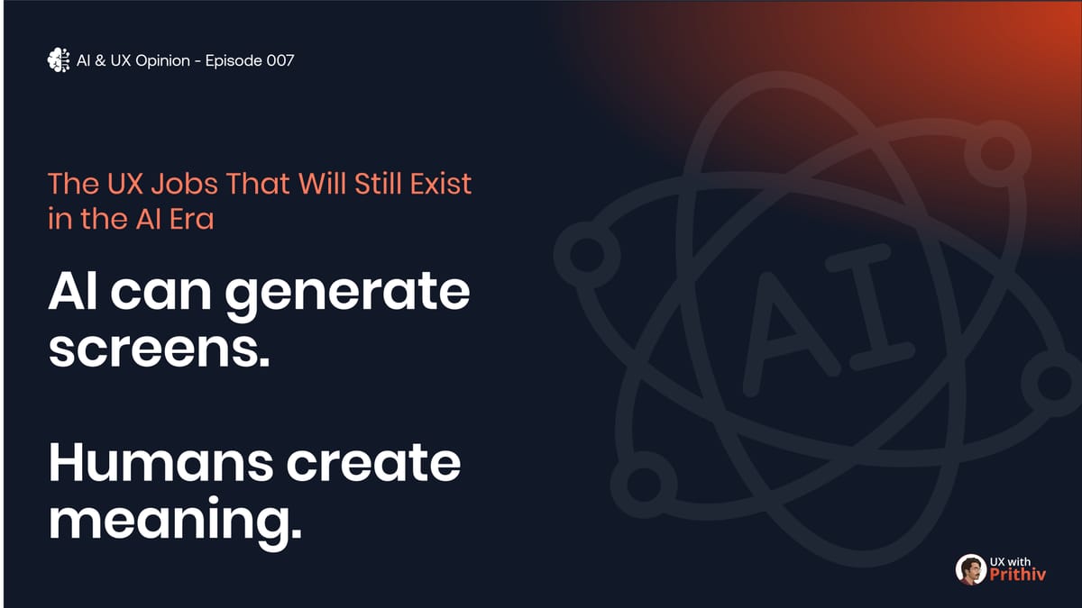 AI and UX Opinion - Episode 007 Feature image