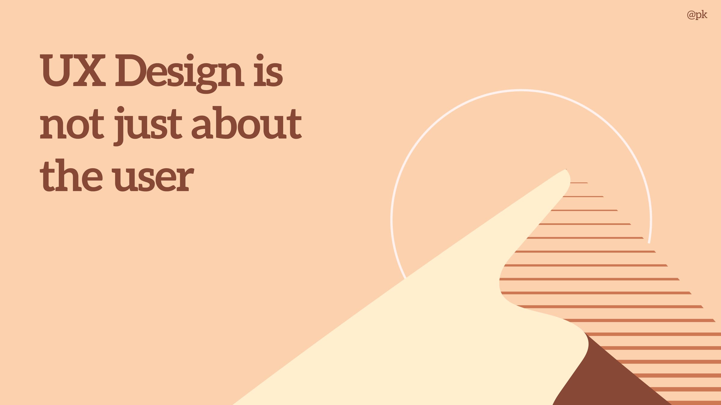 UX Design is Not Just About the User Post image