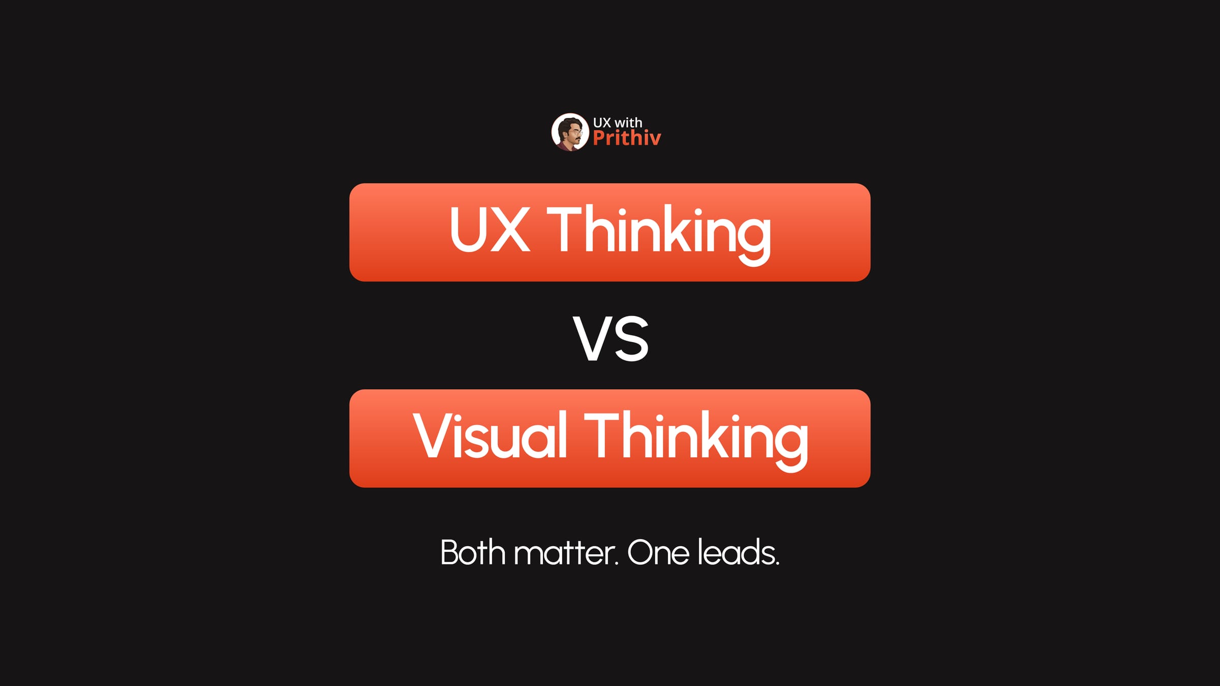 UX Thinking VS Visual Thinking Post image