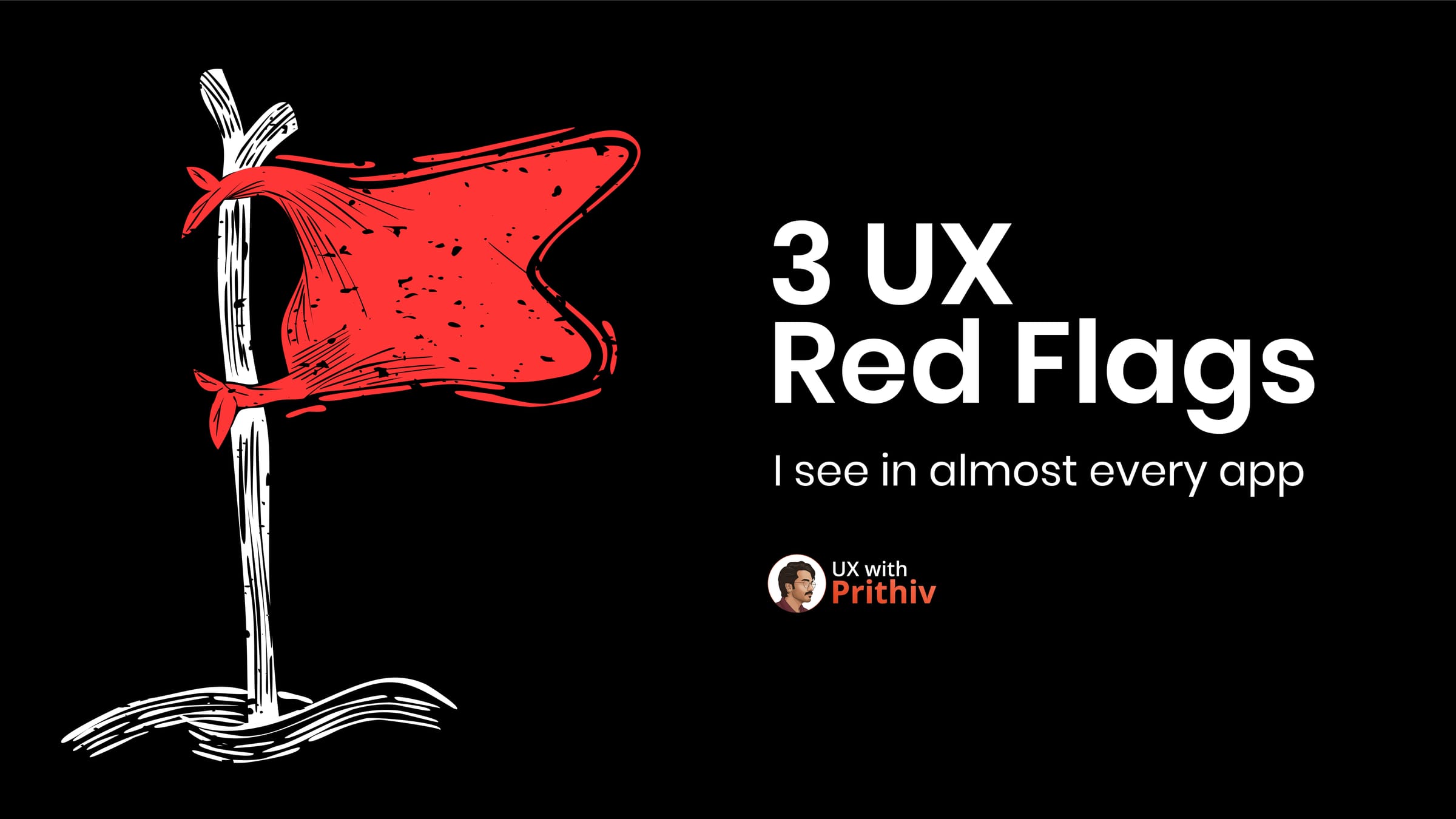 3 UX Red Flags Post image