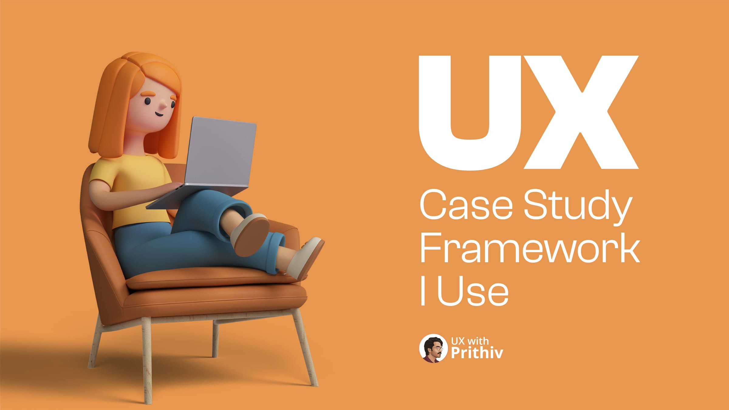 UX Case Study Framework I Use Post image