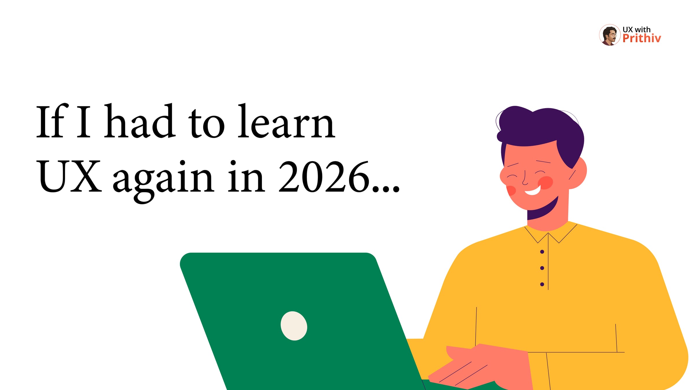 If I had to learn UX again in 2026... Post image