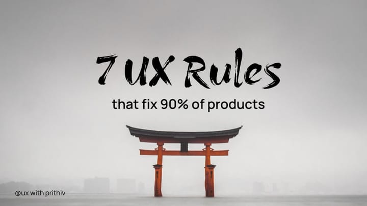 7 UX Rules that fix 90% of products Feature image