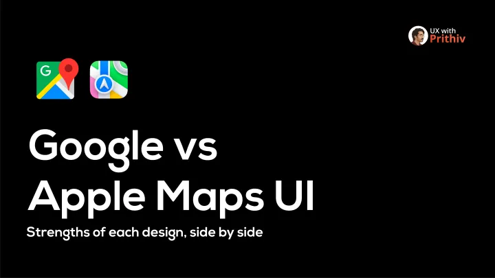Google vs Apple Maps UI Feature image