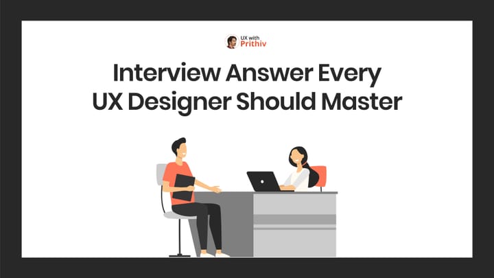 Interview Answer Every UX Designer Should Master Feature image