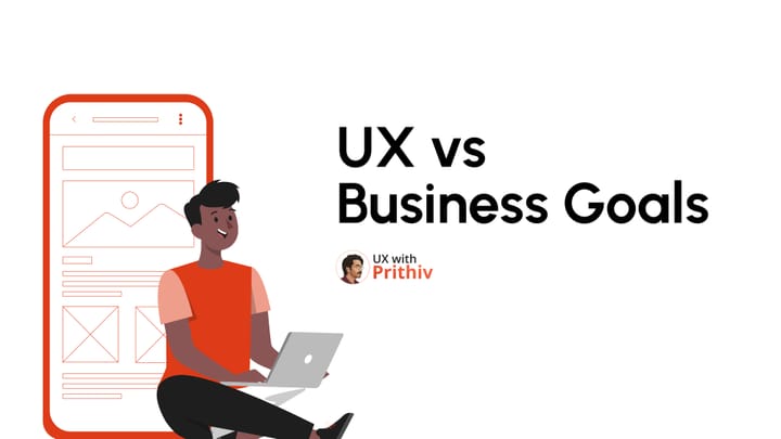 UX vs Business Goals Feature image
