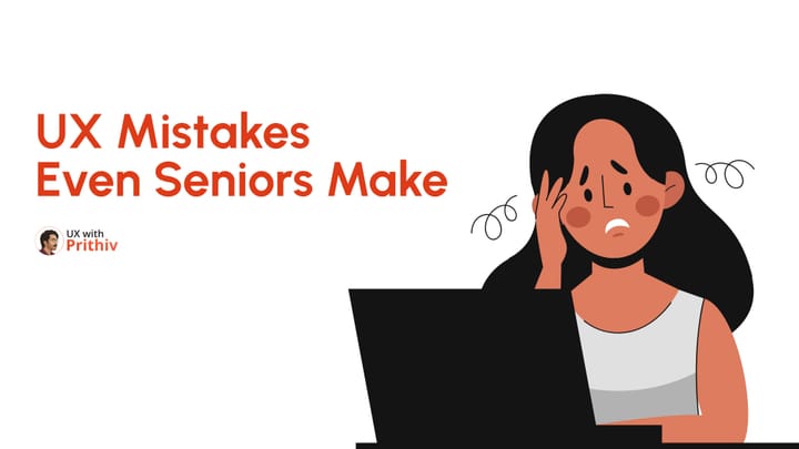 UX Mistakes Even Seniors Make Feature image