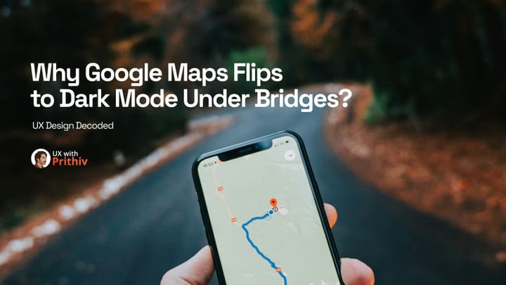 Why Google Maps Flips to Dark Mode Under Bridges? Feature image
