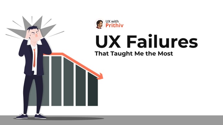 UX Failures That Taught Me the Most Feature image