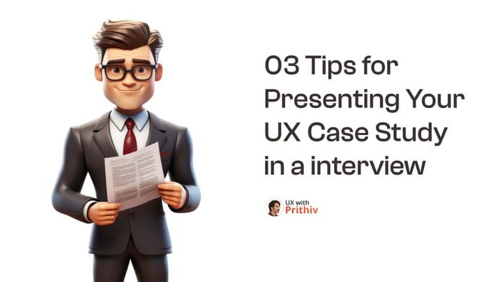 Presenting Your UX Case Study in a interview Feature image