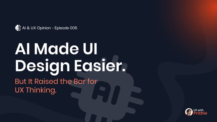 AI and UX Opinion - Episode 005 Feature image