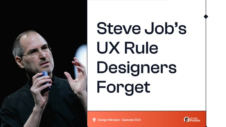 Steve Job's UX Rule Designers Forget Feature image