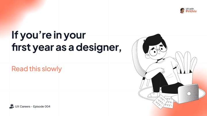 If You’re in Your First Year as a Designer, Read This Slowly Feature image